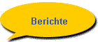 Berichte