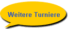 Weitere Turniere